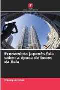 Economista japon?s fala sobre a ?poca de boom da ?sia