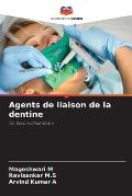 Agents de liaison de la dentine