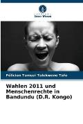 Wahlen 2011 und Menschenrechte in Bandundu (D.R. Kongo)