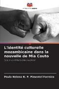 L'identit? culturelle mozambicaine dans la nouvelle de Mia Couto