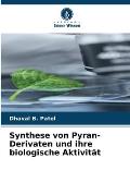 Synthese von Pyran-Derivaten und ihre biologische Aktivit?t