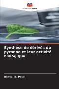 Synth?se de d?riv?s du pyranne et leur activit? biologique