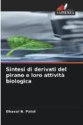 Sintesi di derivati del pirano e loro attivit? biologica