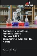 Composti complessi metallici azoici bieterociclici asimmetrici (Ag, Cd, Ru и Mn)