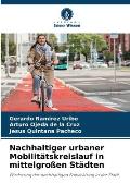 Nachhaltiger urbaner Mobilit?tskreislauf in mittelgro?en St?dten
