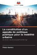 La constitution d'un agenda de politique publique pour la mobilit? urbaine