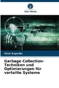 Garbage Collection-Techniken und Optimierungen f?r verteilte Systeme