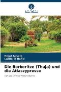 Die Berberitze (Thuja) und die Atlaszypresse