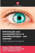 Introdu??o aos nanomateriais e ? nanotecnologia - um manual