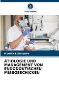 ?tiologie Und Management Von Endodontischen Missgeschicken