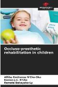 Occluso-prosthetic rehabilitation in children