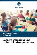 Lehrerausbildung und Unterrichtskompetenzen