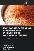 Standardizzazione Di Formulazione Ayurvedica Di Polyherbalchurna