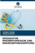 Integrative Pr?ventivmedizin Und Krankheitsbek?mpfung