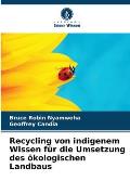 Recycling von indigenem Wissen f?r die Umsetzung des ?kologischen Landbaus