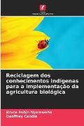 Reciclagem dos conhecimentos ind?genas para a implementa??o da agricultura biol?gica