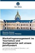 Marketingmanagement im Tourismus und Gastgewerbe seit einem Jahrhundert