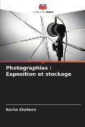 Photographies: Exposition et stockage