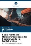 Sozio-rechtliche Herausforderungen der Energiewende im Kohlebergbau