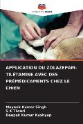 Application Du Zolazepam-Til?tamine Avec Des Pr?m?dicaments Chez Le Chien