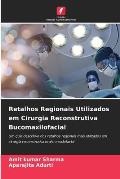 Retalhos Regionais Utilizados em Cirurgia Reconstrutiva Bucomaxilofacial