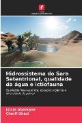 Hidrossistema do Sara Setentrional, qualidade da ?gua e ictiofauna