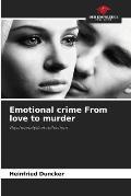 Emotional crime From love to murder