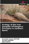 Ecology of the tree pangolin (Phataginus tricuspis) in northern Benin
