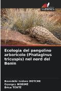 Ecologia del pangolino arboricolo (Phataginus tricuspis) nel nord del Benin