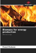 Biomass for energy production