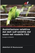 Assimilazione selettiva dei dati sull'umidit? del suolo nel modello FAO