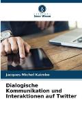 Dialogische Kommunikation und Interaktionen auf Twitter