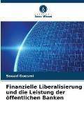 Finanzielle Liberalisierung und die Leistung der ?ffentlichen Banken