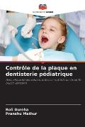 Contr?le de la plaque en dentisterie p?diatrique