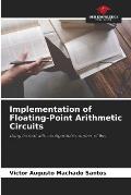 Implementation of Floating-Point Arithmetic Circuits