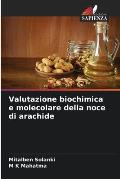 Valutazione biochimica e molecolare della noce di arachide