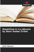 Repetition in La Jalousie by Alain Robbe Grillet