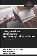 Integrated and sustainable agroecological production
