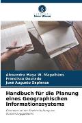 Handbuch f?r die Planung eines Geographischen Informationssystems