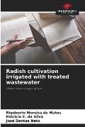 Radish cultivation irrigated with treated wastewater