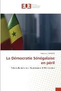 La D?mocratie S?n?galaise en p?ril