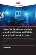 Fusion de la nanotechnologie et de l'intelligence artificielle pour le traitement du cancer
