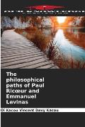 The philosophical paths of Paul Ricoeur and Emmanuel Levinas
