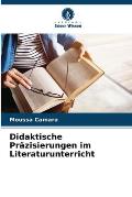 Didaktische Pr?zisierungen im Literaturunterricht