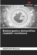 Bioinorganics demystifies cisplatin resistance