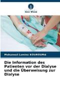 Die Information des Patienten vor der Dialyse und die ?berweisung zur Dialyse
