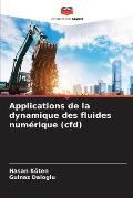 Applications de la dynamique des fluides num?rique (cfd)