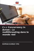 C++ Concurrency in Action: Le multithreading dans le monde r?el