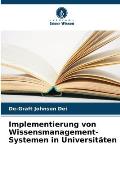 Implementierung von Wissensmanagement-Systemen in Universit?ten