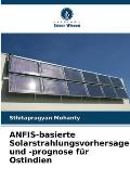 ANFIS-basierte Solarstrahlungsvorhersage und -prognose f?r Ostindien